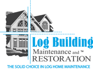 Log Building Maintenance & Restoration